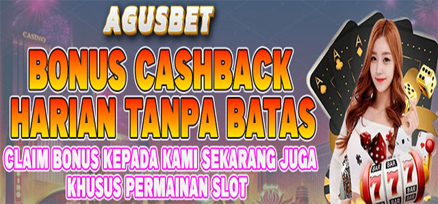 BONUS CASHBACK HARIAN AGUSBET !